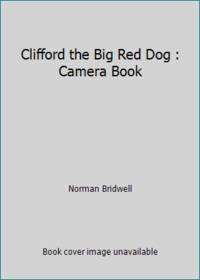 image of Clifford the Big Red Dog : Camera Book