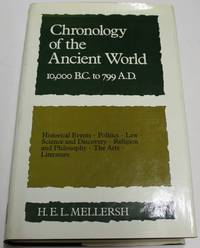 Chronology of the Ancient World 10,000 B.C. To 799 A.D