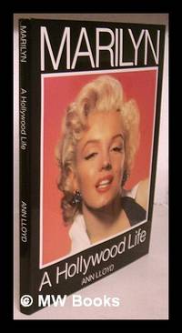 Marilyn : a Hollywood life / by Ann Lloyd