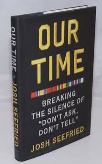 Our Time: breaking the silence of Don't Ask, Don't Tell