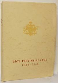 Göta Provinsial Loge 1788-1938. Minneskrift över…