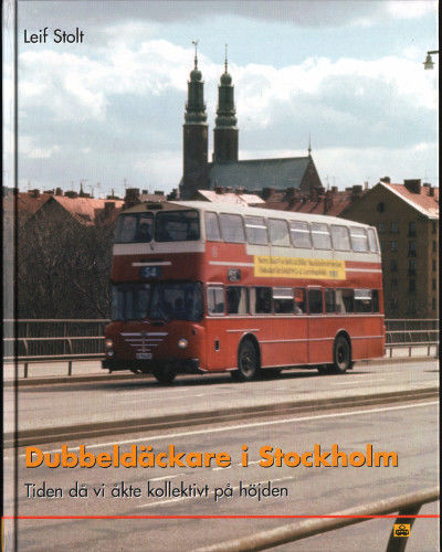 DUBBELDÄCKARE I STOCKHOLM. Tiden då vi åkte…