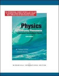 Physics of Everyday Phenomena by Griffith, W. Thomas