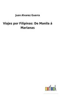 Viajes por Filipinas: De Manila á Marianas