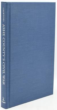 ASHE COUNTY'S CIVIL WAR: COMMUNITY AND SOCIETY IN THE APPALACHIAN SOUTH