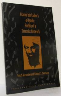 Usama bin Laden's al-Qaida; Profile of a…