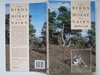 The birds of Moray and Nairn by Cook, Martin - 1992