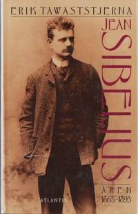 Jean Sibelius. Åren 1865-1893.