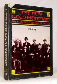 image of The New Gold Mountain: The Chinese in Australia 1901-1921