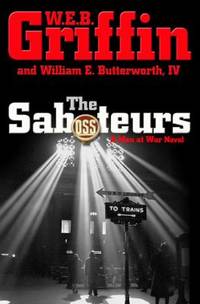 The Saboteurs by Butterworth, William E., IV; W. E. B. Griffin - 2006