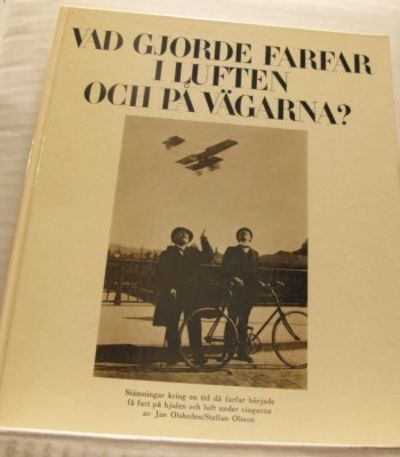 Vad gjorde farfar i luften och på vägarna?…