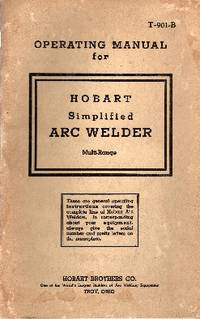 Operating Manual for Hobart Simplified Arc Welder by N/A - 1970-01-01