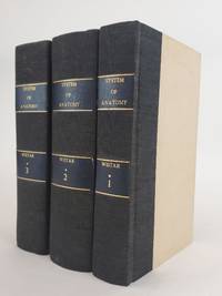 A SYSTEM OF ANATOMY FOR THE USE OF STUDENTS [Five Parts in Three Volumes]