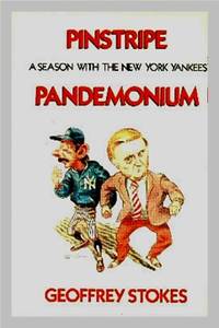 image of Pinstripe Pandemonium. A Season With The New York Yankees
