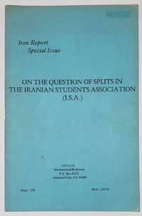 image of Iran Report: special issue. On the question of splits in the Iranian Students Association (I.S.A.)