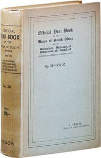 Official Year Book of the Union of South Africa and of Basutoland, Bechuanaland Protectorate and Swaziland; no. 28, 1954-55