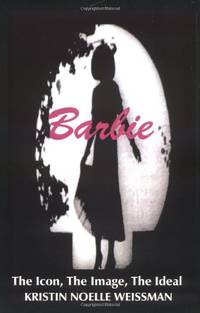 Barbie: The Icon, the Image, the Ideal: An Analytical Interpretation of the Barbie Doll in...