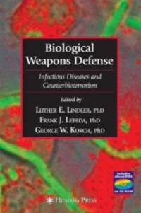Biological Weapons Defense: Infectious Disease and Counterbioterrorism by Humana Press - Hardcover - 2004-05-09 - from Books Express (SKU: 1588291847q)
