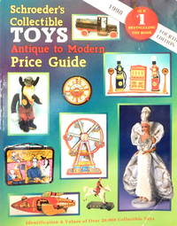 Schroeders Collectible Toys: Antique to Modern Price Guide--FOURTH EDITION