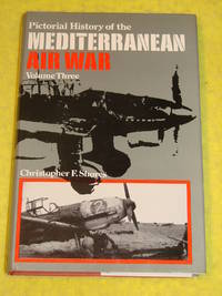 Pictorial History of the Mediterranean Air War, Volume 3: Axis Air Forces 1940-45