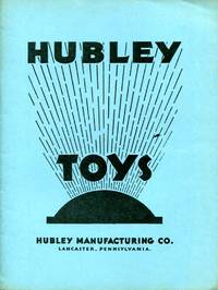 Hubley Cast Iron Toys: Catalog No. 3 by Hubley Manufacturing Company - 1973