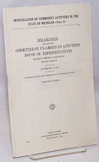 Investigation of Communist activities in the State of Michigan; Hearings before the Committee on...