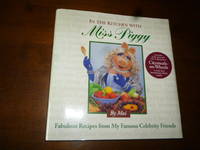 image of In the Kitchen with Miss Piggy: Fabulous Recipes from My Famous Celebrity Friends