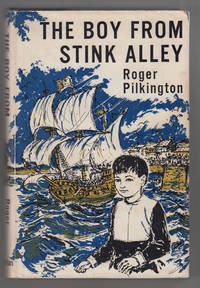 The Boy from Stink Alley by Roger Pilkington - 1st Edition - 1966 - from Sweet Beagle Books (SKU: 23765)