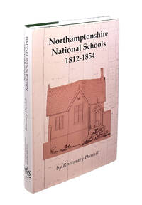 Northamptonshire National Schools: 1812-1854 [Northamptonshire Record Society, Volume L]