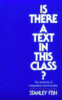 Is There a Text in This Class? The Authority of Interpretive Communities