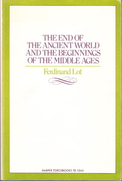 The End of the Ancient World and the Beginning of the Middle Ages ...