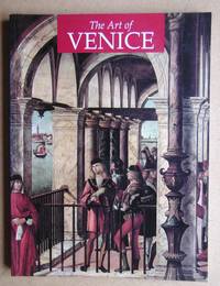 The Art of Venice from Its Origins to 1797.