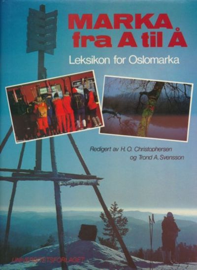 Marka fra A til Å. Leksikon for Oslomarka.…