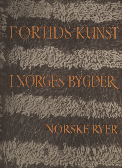 Norske ryer. Teknikk, form og bruk