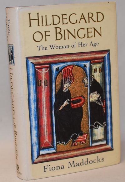 Hildegard of Bingen - the woman of her age.