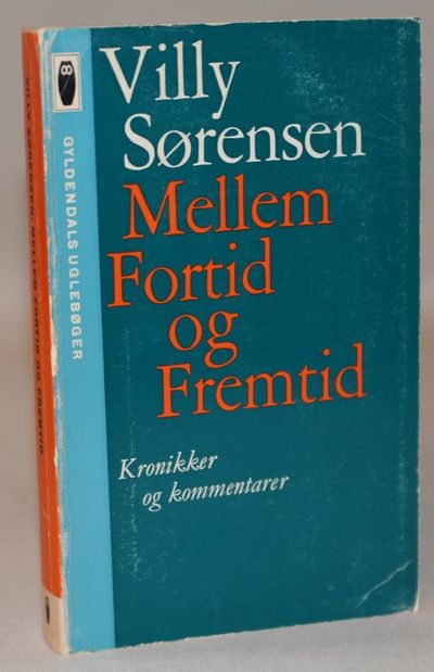 Mellem fortid og fremtid - kronikker og…