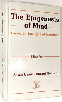 The Epigenesis of Mind: Essays on Biology and Cognition
