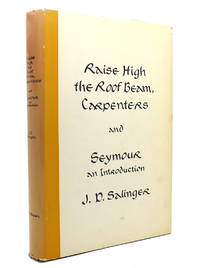 image of RAISE HIGH THE ROOF BEAM, CARPENTERS AND SEYMOUR AN INTRODUCTION