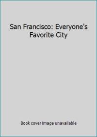 San Francisco: Everyone's Favorite City