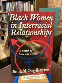 Black Women in Interracial Relationships: In Search of Love and Solace