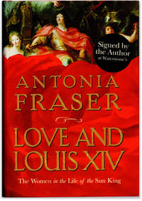 image of Love and Louis XIV: The Women in the Life of the Sun King.