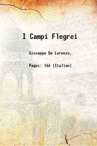 I Campi Flegrei 1909 by Giuseppe De Lorenzo, - 2016