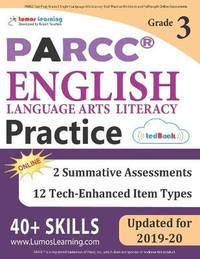 PARCC Test Prep: Grade 3 English Language Arts Literacy (ELA) Practice Workbook and Full-length...