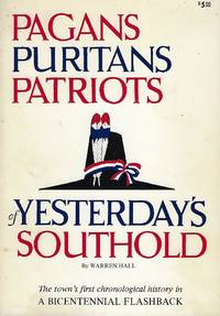 PAGANS PURITANS PATRIOTS OF YESTERDAY&#039;S SOUTHOLD by HALL, Warren - 1975