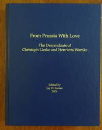 cover of From Prussia With Love: The Descendants of Christoph Lieske and Henrietta Warnke
