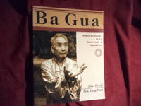 Ba Gua. Hidden Knowledge in the Taoist Internal Martial Art.