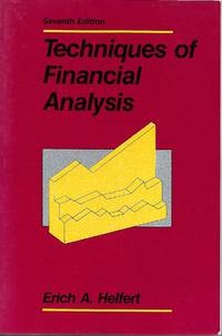 Techniques of Financial Analysis by Erich A. Helfert - 1991