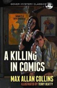 A Killing in Comics (Dover Mystery Classics) by Max Allan Collins - 2015-10-21