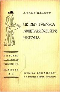 Ur den svenska arbetarrörelsens historia.