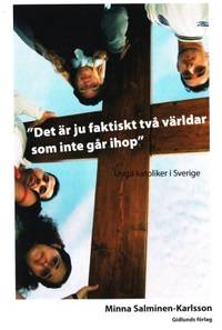 Det är ju faktiskt två världar som inte går…